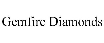 GEMFIRE DIAMONDS