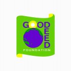 GOOD DEED FOUNDATION