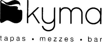 KYMA TAPAS · MEZZES · BAR