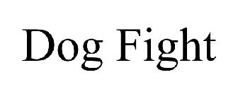 DOG FIGHT