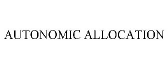 AUTONOMIC ALLOCATION