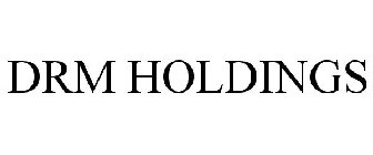 DRM HOLDINGS