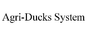 AGRI-DUCKS SYSTEM