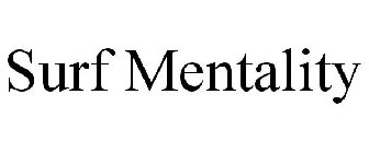 SURF MENTALITY