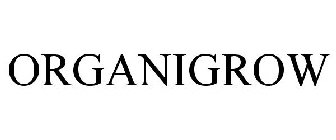 ORGANIGROW