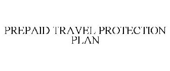 PREPAID TRAVEL PROTECTION PLAN