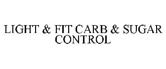 LIGHT & FIT CARB & SUGAR CONTROL