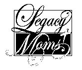 LEGACY MOMS