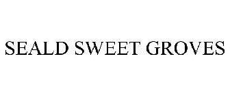 SEALD SWEET GROVES