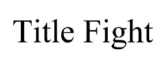 TITLE FIGHT