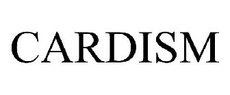 CARDISM