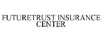 FUTURETRUST INSURANCE CENTER