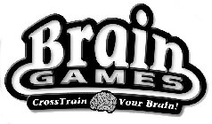 BRAIN GAMES CROSSTRAIN YOUR BRAIN!