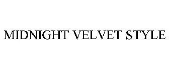 MIDNIGHT VELVET STYLE