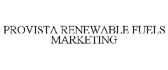 PROVISTA RENEWABLE FUELS MARKETING