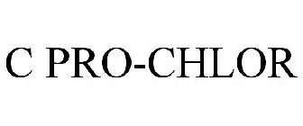 C PRO-CHLOR