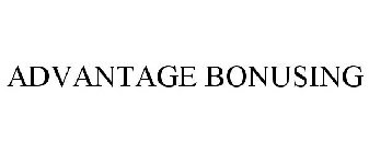 ADVANTAGE BONUSING