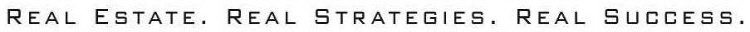 REAL ESTATE. REAL STRATEGIES. REAL SUCCESS.