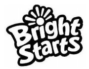 BRIGHT STARTS