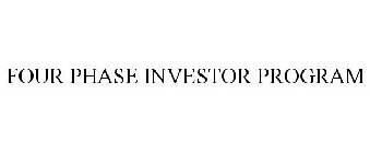 FOUR PHASE INVESTOR PROGRAM