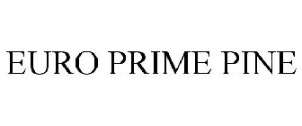 EURO PRIME PINE