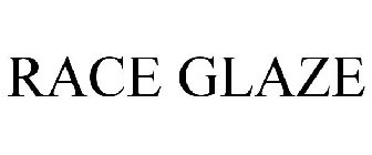 RACE GLAZE