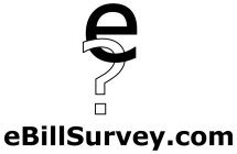 E ? EBILLSURVEY.COM