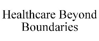 HEALTHCARE BEYOND BOUNDARIES