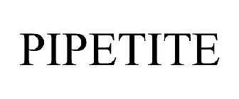 PIPETITE