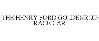 THE HENRY FORD GOLDENROD RACE CAR