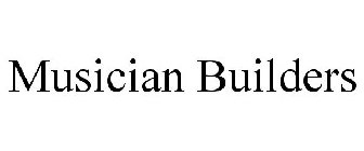 MUSICIAN BUILDERS