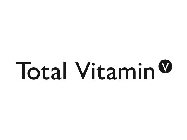 TOTAL VITAMIN V