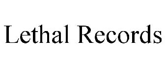LETHAL RECORDS