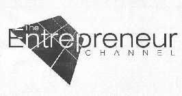 THE ENTREPRENEUR CHANNEL