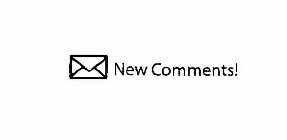 NEW COMMENTS!