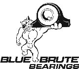 BLUE BRUTE BEARINGS