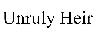 UNRULY HEIR