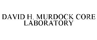 DAVID H. MURDOCK CORE LABORATORY