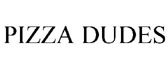 PIZZA DUDES