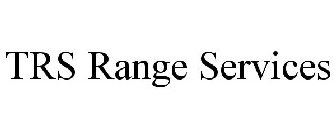 TRS RANGE SERVICES