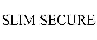 SLIM SECURE