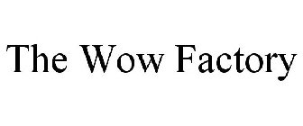 THE WOW FACTORY