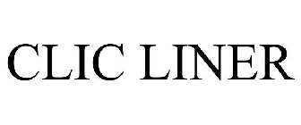 CLIC LINER