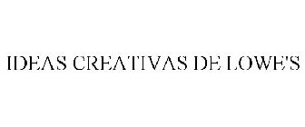 IDEAS CREATIVAS DE LOWE'S