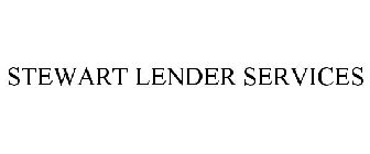 STEWART LENDER SERVICES