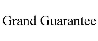 GRAND GUARANTEE