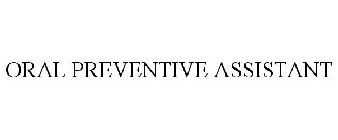 ORAL PREVENTIVE ASSISTANT
