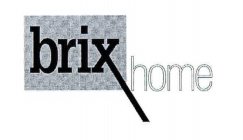 BRIX HOME