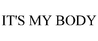 IT'S MY BODY