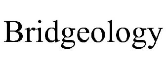 BRIDGEOLOGY